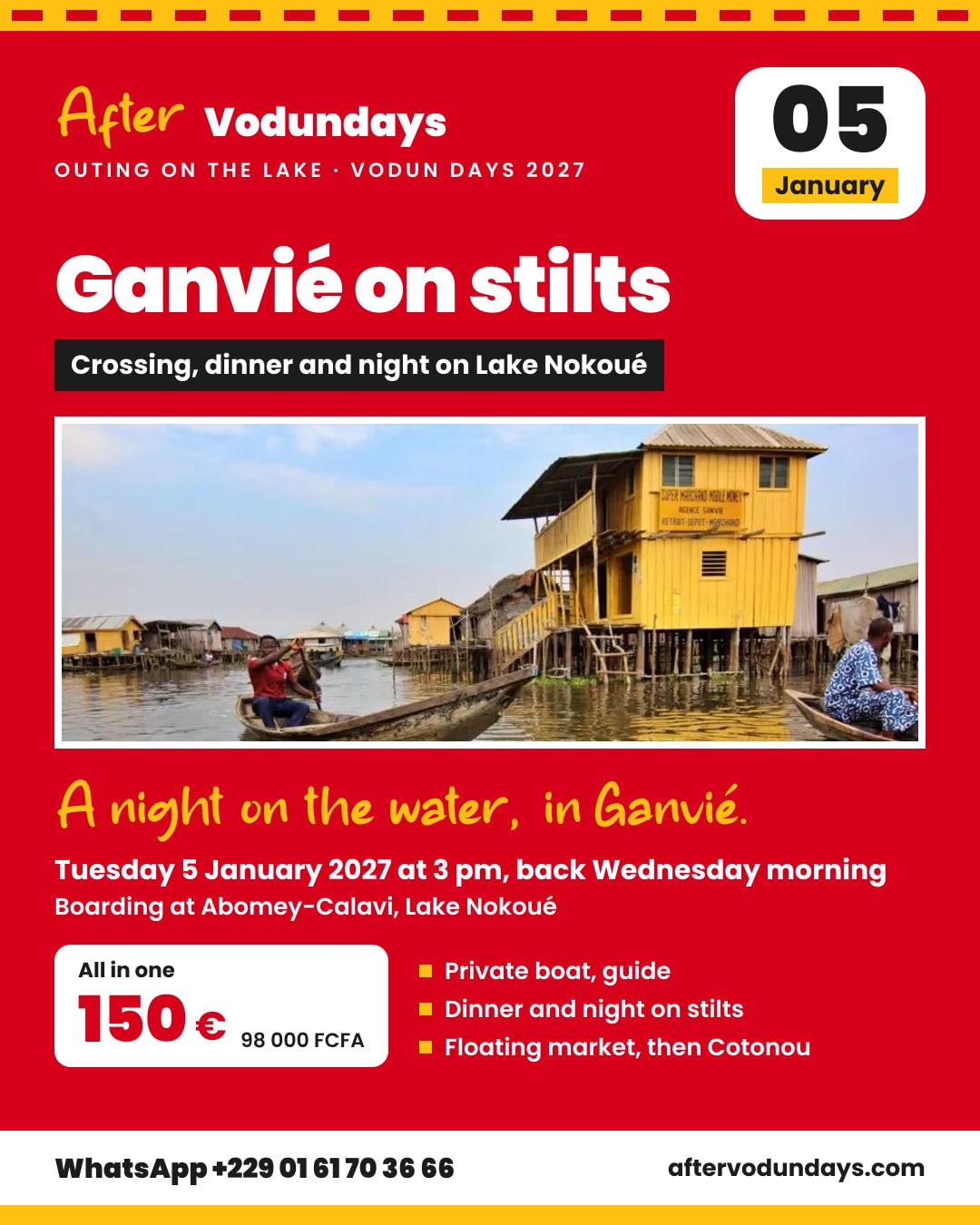 Poster: Ganvié on stilts, crossing, dinner and night on lake nokoué, tuesday 5 january 2027 at 3 pm, back wednesday morning, Ouidah