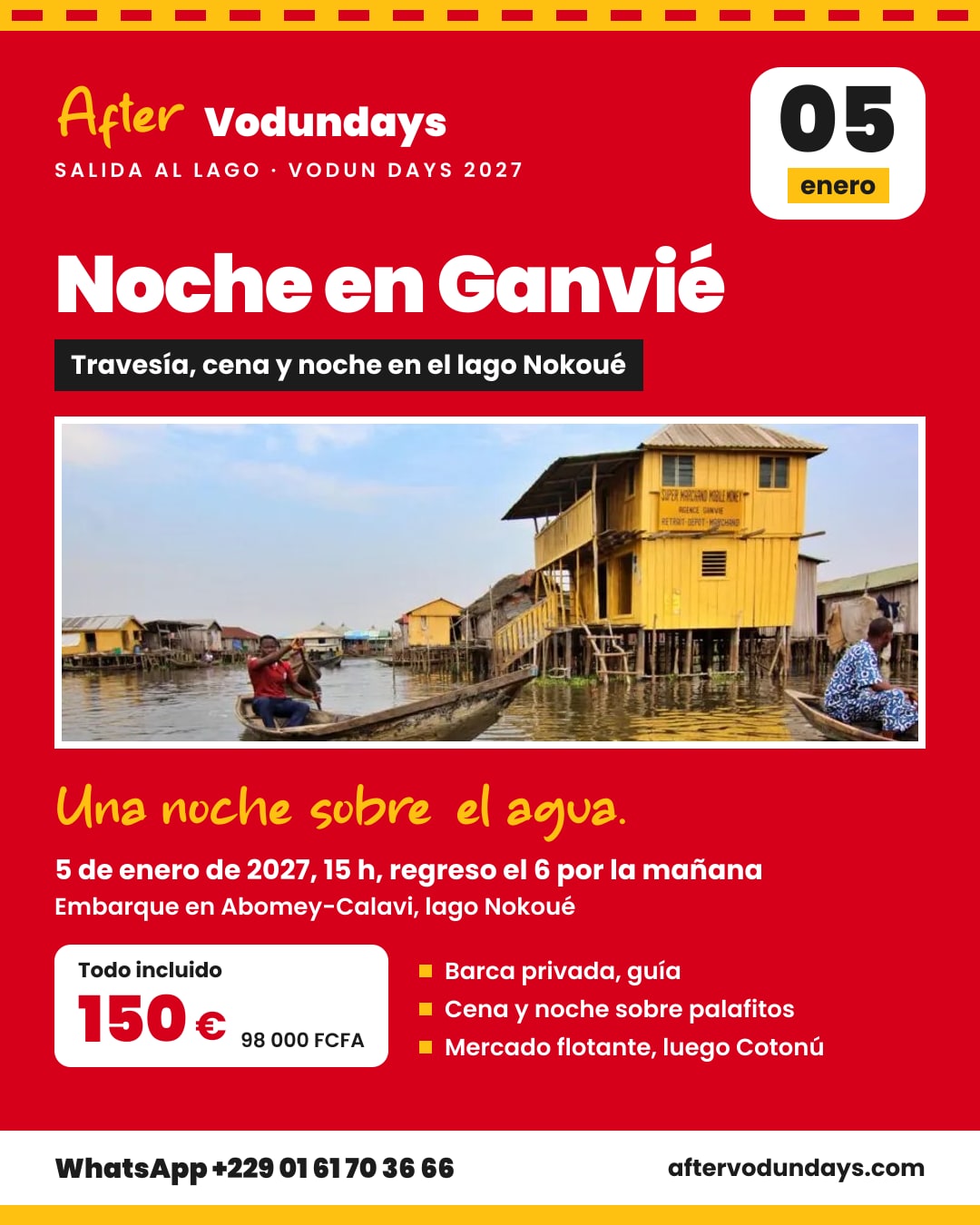 Cartel: Noche en Ganvié, travesía, cena y noche en el lago nokoué, 5 de enero de 2027, 15 h, regreso el 6 por la mañana, Ouidah
